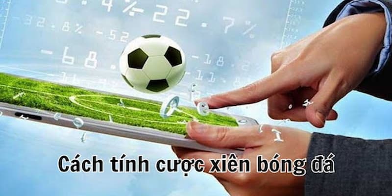 cách tính cược xiên